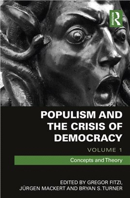 Populism and the Crisis of Democracy：Volume 1: Concepts and Theory