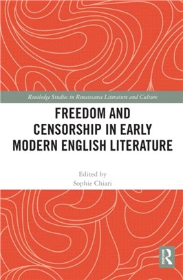 Freedom and Censorship in Early Modern English Literature