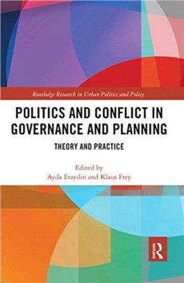 Politics and Conflict in Governance and Planning：Theory and Practice