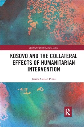 Kosovo and the Collateral Effects of Humanitarian Intervention