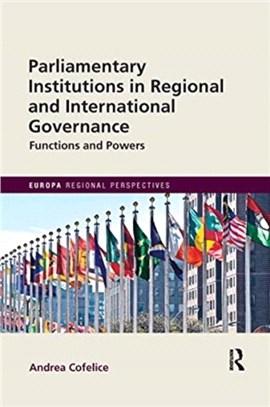 Parliamentary Institutions in Regional and International Governance：Functions and Powers