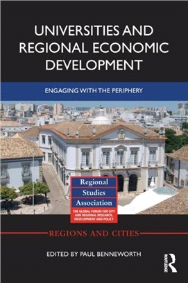 Universities and Regional Economic Development：Engaging with the Periphery