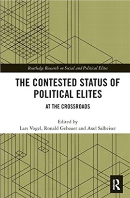 The Contested Status of Political Elites：At the Crossroads