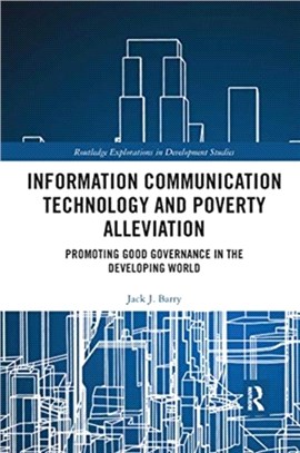 Information Communication Technology and Poverty Alleviation：Promoting Good Governance in the Developing World