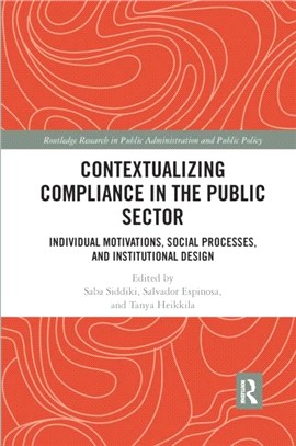 Contextualizing Compliance in the Public Sector：Individual Motivations, Social Processes, and Institutional Design