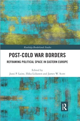 Post-Cold War Borders：Reframing Political Space in Eastern Europe