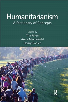Humanitarianism：A Dictionary of Concepts