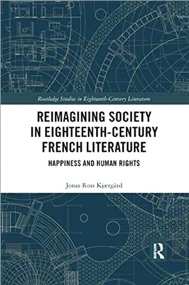 Reimagining Society in 18th Century French Literature：Happiness and Human Rights