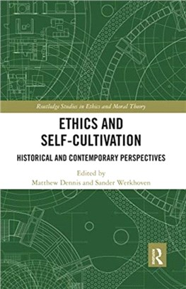 Ethics and Self-Cultivation：Historical and Contemporary Perspectives