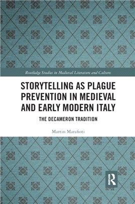 Storytelling as Plague Prevention in Medieval and Early Modern Italy：The Decameron Tradition