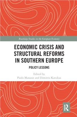 Economic Crisis and Structural Reforms in Southern Europe：Policy Lessons