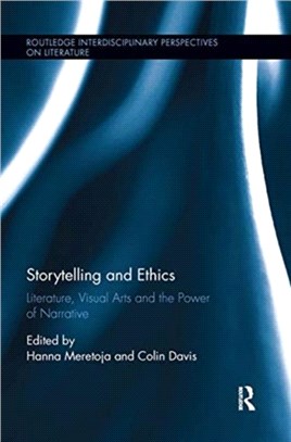 Storytelling and Ethics：Literature, Visual Arts and the Power of Narrative