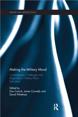 Making the Military Moral：Contemporary Challenges and Responses in Military Ethics Education