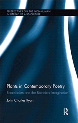 Plants in Contemporary Poetry：Ecocriticism and the Botanical Imagination