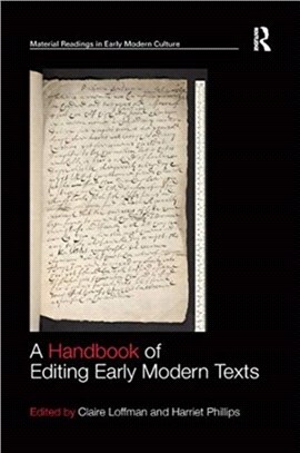 A Handbook of Editing Early Modern Texts