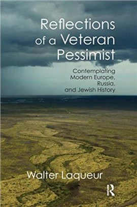 Reflections of a Veteran Pessimist：Contemplating Modern Europe, Russia, and Jewish History