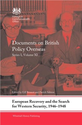 European Recovery and the Search for Western Security, 1946-1948：Documents on British Policy Overseas, Series I, Volume XI