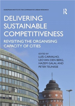 Delivering Sustainable Competitiveness：Revisiting the organising capacity of cities