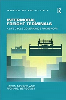 Intermodal Freight Terminals：A Life Cycle Governance Framework