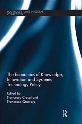 The Economics of Knowledge, Innovation and Systemic Technology Policy