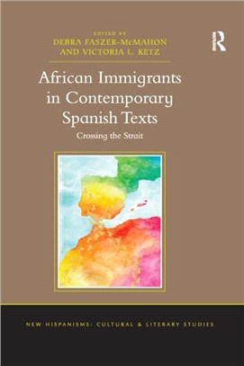 African Immigrants in Contemporary Spanish Texts：Crossing the Strait