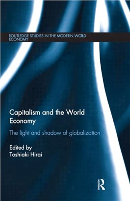 Capitalism and the World Economy：The Light and Shadow of Globalization