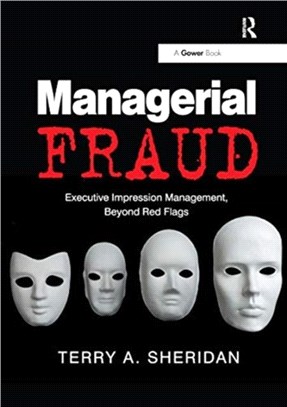 Managerial Fraud：Executive Impression Management, Beyond Red Flags