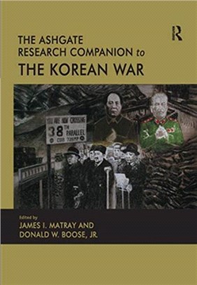 The Ashgate Research Companion to the Korean War