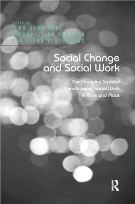 Social Change and Social Work：The Changing Societal Conditions of Social Work in Time and Place