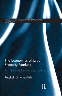 The Economics of Urban Property Markets：An Institutional Economics Analysis