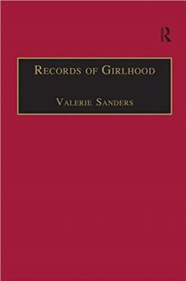 Records of Girlhood：An Anthology of Nineteenth-Century Women's Childhoods