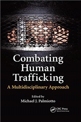 Combating Human Trafficking：A Multidisciplinary Approach