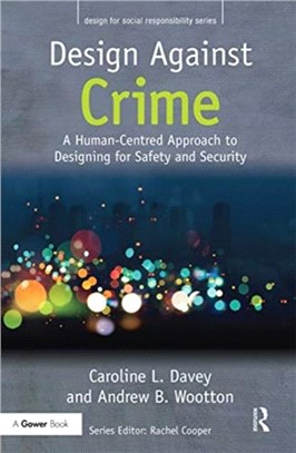 Design Against Crime：A Human-Centred Approach to Designing for Safety and Security