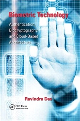 Biometric Technology：Authentication, Biocryptography, and Cloud-Based Architecture