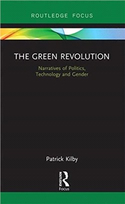 The Green Revolution：Narratives of Politics, Technology and Gender