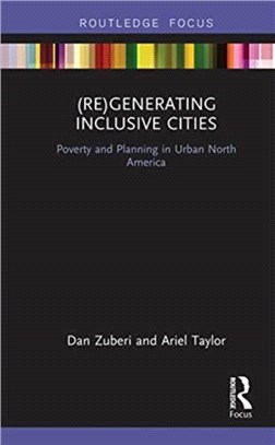 (Re)Generating Inclusive Cities：Poverty and Planning in Urban North America