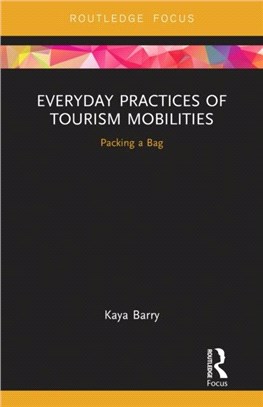 Everyday Practices of Tourism Mobilities：Packing a Bag