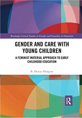 Gender and Care with Young Children：A Feminist Material Approach to Early Childhood Education