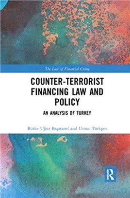 Counter-Terrorist Financing Law and Policy：An analysis of Turkey