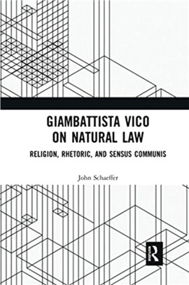Giambattista Vico on Natural Law：Rhetoric, Religion and Sensus Communis