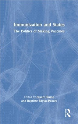 Immunization and States：The Politics of Making Vaccines