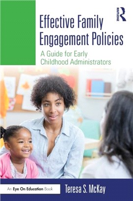 Effective Family Engagement Policies：A Guide for Early Childhood Administrators