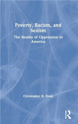 Poverty, Racism, and Sexism：The Reality of Oppression in America