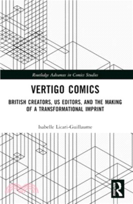 Vertigo Comics：British Creators, US Editors, and the Making of a Transformational Imprint