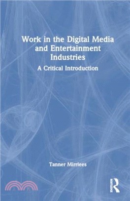 Work in the Digital Media and Entertainment Industries：A Critical Introduction
