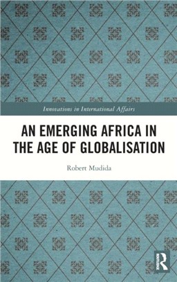 An Emerging Africa in the Age of Globalisation