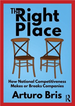 The Right Place：How National Competitiveness Makes or Breaks Companies