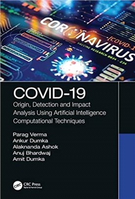 Covid-19：Origin, Detection and Impact Analysis Using Artificial Intelligence Computational Techniques