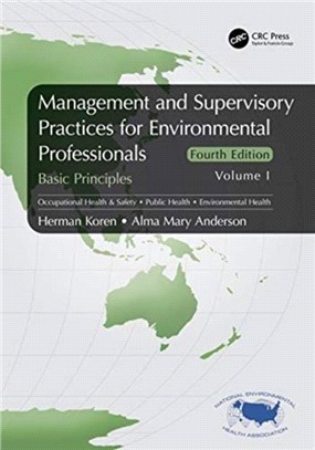 Management and Supervisory Practices for Environmental Professionals：Basic Principles, Volume I