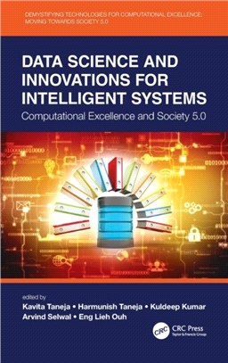 Data Science and Innovations for Intelligent Systems：Computational Excellence and Society 5.0